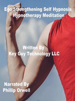cover image of Ego Strengthening Self Hypnosis Hypnosis Hypnotherapy Meditation
